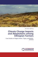 Climate Change Impacts and Adaptations among Ethiopian Farmers