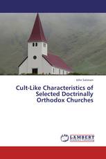 Cult-Like Characteristics of Selected Doctrinally Orthodox Churches