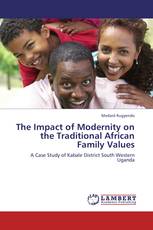 The Impact of Modernity on the Traditional African Family Values