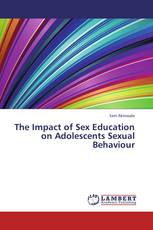 The Impact of Sex Education on Adolescents Sexual Behaviour