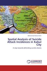 Spatial Analysis of Suicide Attack Incidences in Kabul City