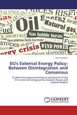 EU's External Energy Policy: Between Disintegration and Consensus