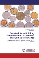 Constraints in Building Empowerment of Women Through Micro finance