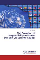 The Evolution of Responsibility to Protect through UN Security Council