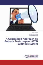 A Generalized Approach To Amharic Text-to-speech(TTS) Synthesis System