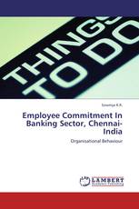 Employee Commitment In Banking Sector, Chennai-India