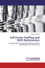 Call Center Staffing and Shift Optimization