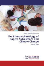 The Ethnoarchaeology of Kagera Subsistence and Climate Change