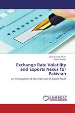 Exchange Rate Volatility and Exports Nexus for Pakistan