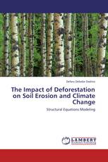 The Impact of Deforestation on Soil Erosion and Climate Change