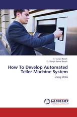 How To Develop Automated Teller Machine System