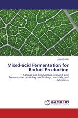 Mixed-acid Fermentation for Biofuel Production