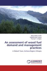 An assessment of wood fuel demand and management practices