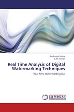 Real Time Analysis of Digital Watermarking Techniques