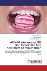 AMX-07 (Amlexanox 5% Oral Paste) "The best treatment of mouth ulcer"
