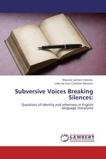 Subversive Voices Breaking Silences: