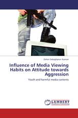 Influence of Media Viewing Habits on Attitude towards Aggression