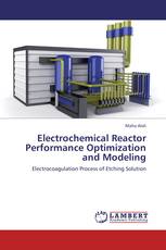 Electrochemical Reactor  Performance Optimization and Modeling