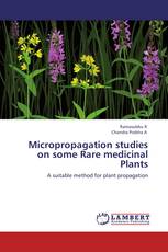 Micropropagation studies on some Rare medicinal Plants