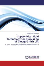 Supercritical Fluid Technology for processing of omega-3 rich oils