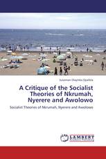 A Critique of the Socialist Theories of Nkrumah, Nyerere and Awolowo