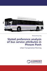 Stated preference analysis of bus service attributes in Phnom Penh