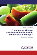 Common Nutritional Problems of Public Health Importance in Ethiopia