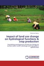 Impact of land use change on hydrological functions & crop production