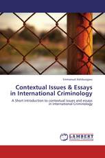 Contextual Issues & Essays in International Criminology