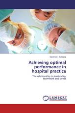 Achieving optimal performance in  hospital practice