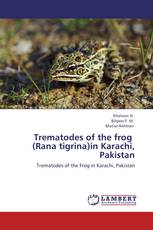 Trematodes of the frog   (Rana tigrina)in Karachi, Pakistan