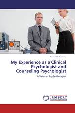 My Experience as a Clinical Psychologist and Counseling Psychologist
