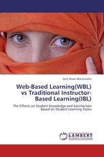 Web-Based Learning(WBL) vs Traditional Instructor-Based Learning(IBL)