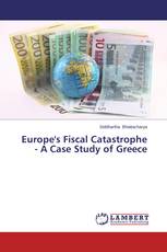 Europe's Fiscal Catastrophe - A Case Study of Greece