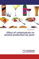 Effect of carbohydrate on alcohol production by yeast
