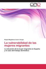 La vulnerabilidad de las mujeres migrantes