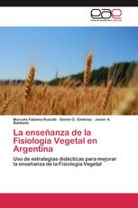 La enseñanza de la Fisiología Vegetal en Argentina