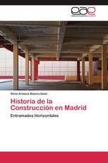 Historia de la Construcción en Madrid