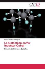 La Galactosa como Inductor Quiral