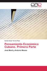 Pensamiento Económico Cubano. Primera Parte
