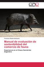 Manual de evaluación de sostenibilidad del comercio de fauna