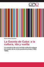 La Gaceta de Cuba: a la cultura, ida y vuelta