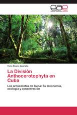 La División Anthocerotophyta en Cuba