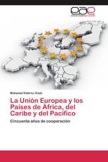 La Unión Europea y los Países de África, del Caribe y del Pacífico
