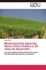 Modernización Agrícola: Norte Chico Chileno a 30 años de desarrollo