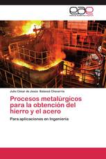Procesos metalúrgicos para la obtención del hierro y el acero