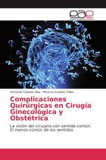 Complicaciones Quirúrgicas en Cirugía Ginecológica y Obstétrica