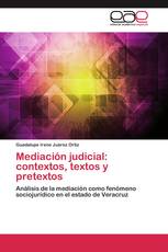 Mediación judicial: contextos, textos y pretextos