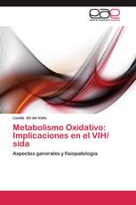 Metabolismo Oxidativo: Implicaciones en el VIH/ sida