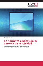 La narrativa audiovisual al servicio de la realidad